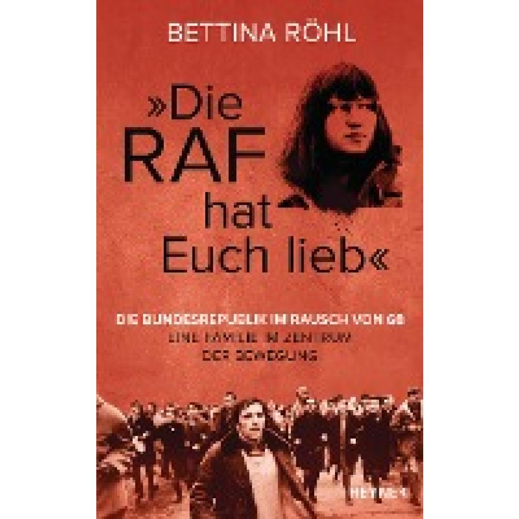 9783453606722 - Die RAF hat euch lieb - Bettina Röhl Taschenbuch 9783453606722 - Die RAF hat euch lieb - Bettina Röhl Taschenbuch