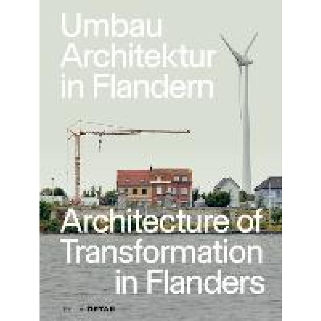 9783955536305 - Umbau-Architektur in Flandern   Architecture of Transformation in Flanders - Florian Heilmeyer Sandra Hofmeister Kartoniert (TB)