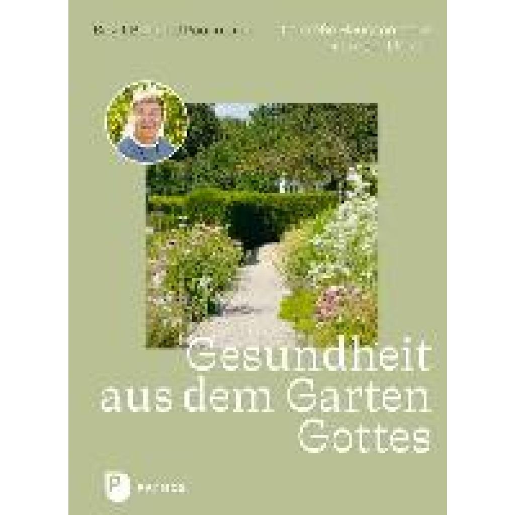 Bek, Birgit: Gesundheit aus dem Garten Gottes