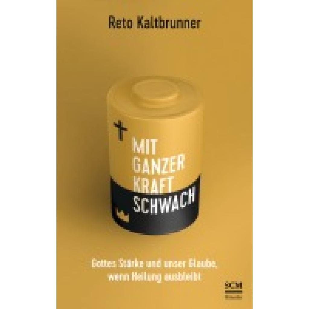 9783775162265 - Mit ganzer Kraft schwach - Reto Kaltbrunner Kartoniert (TB) 9783775162265 - Mit ganzer Kraft schwach - Reto Kaltbrunner Kartoniert (TB)