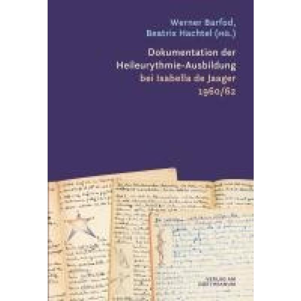 9783723517390 - Dokumentation der Heileurythmie-Ausbildung bei Isabella de Jaager 1960 62 Gebunden