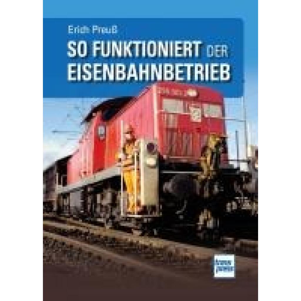 9783613717176 - So funktioniert der Eisenbahnbetrieb - Erich Preuß Kartoniert (TB)