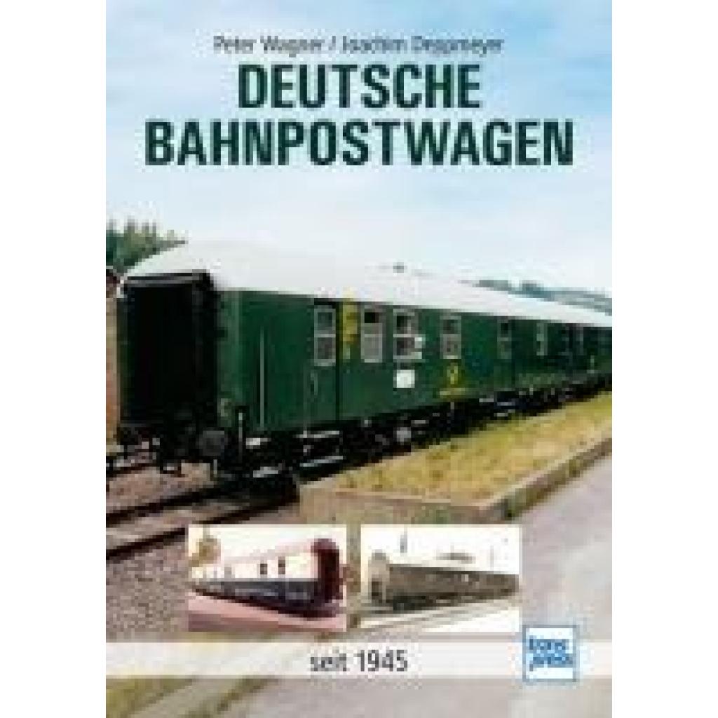 9783613717091 - Deutsche Bahnpostwagen - Peter Wagner Joachim Deppmeyer Gebunden 9783613717091 - Deutsche Bahnpostwagen - Peter Wagner Joachim Deppmeyer Gebunden