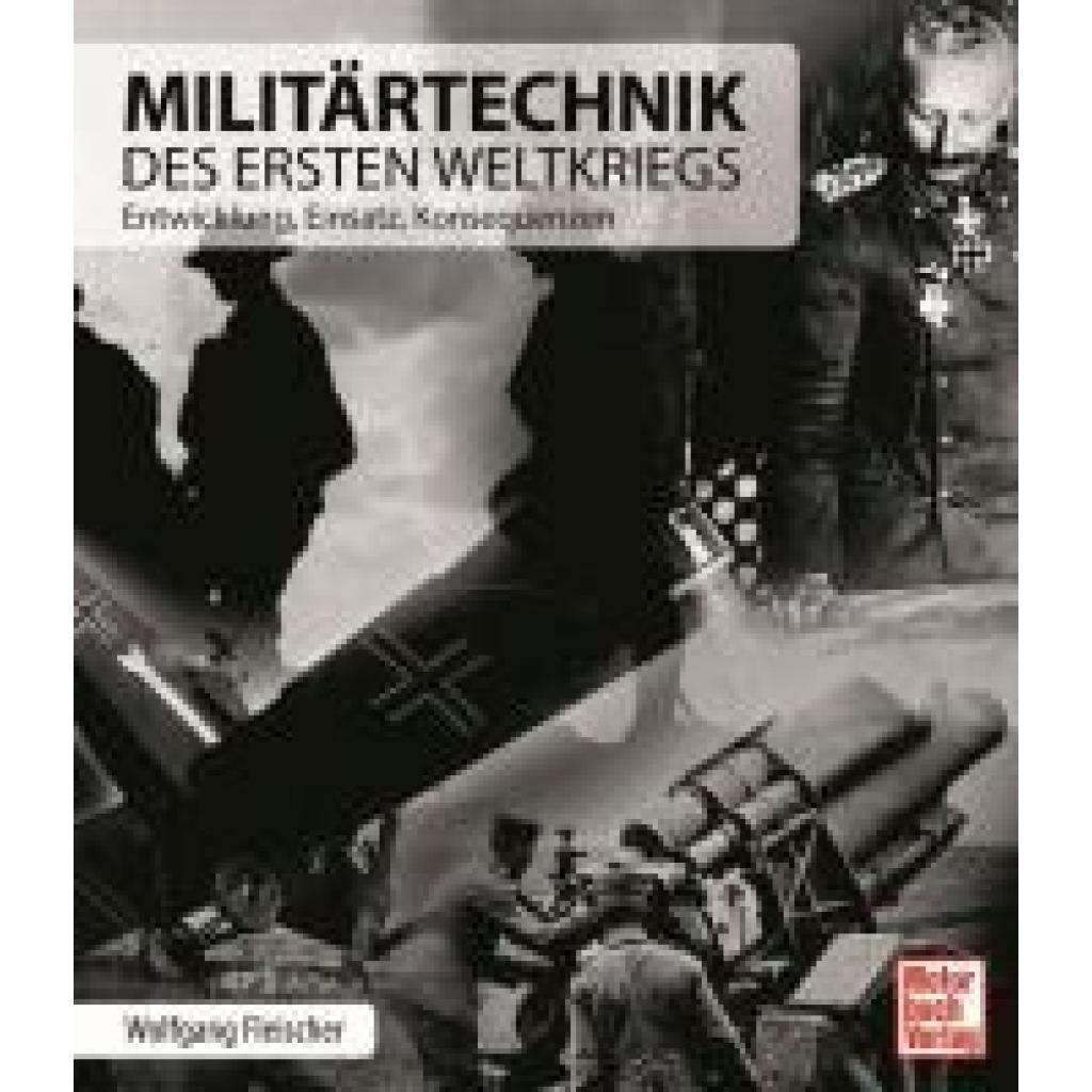 9783613046184 - Militärtechnik des Ersten Weltkriegs - Wolfgang Fleischer Kartoniert (TB)