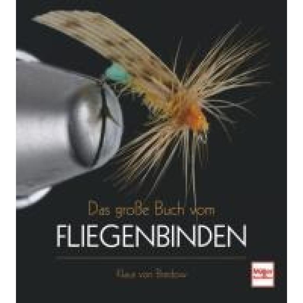 9783275023004 - Das große Buch vom Fliegenbinden - Klaus von Bredow Kartoniert (TB) 9783275023004 - Das große Buch vom Fliegenbinden - Klaus von Bredow Kartoniert (TB)