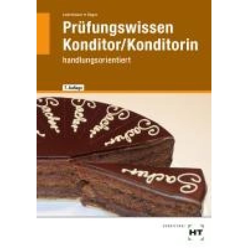 9783582627780 - Prüfungswissen Konditor Konditorin - Josef Loderbauer Hans Hager Kartoniert (TB) 9783582627780 - Prüfungswissen Konditor Konditorin - Josef Loderbauer Hans Hager Kartoniert (TB)