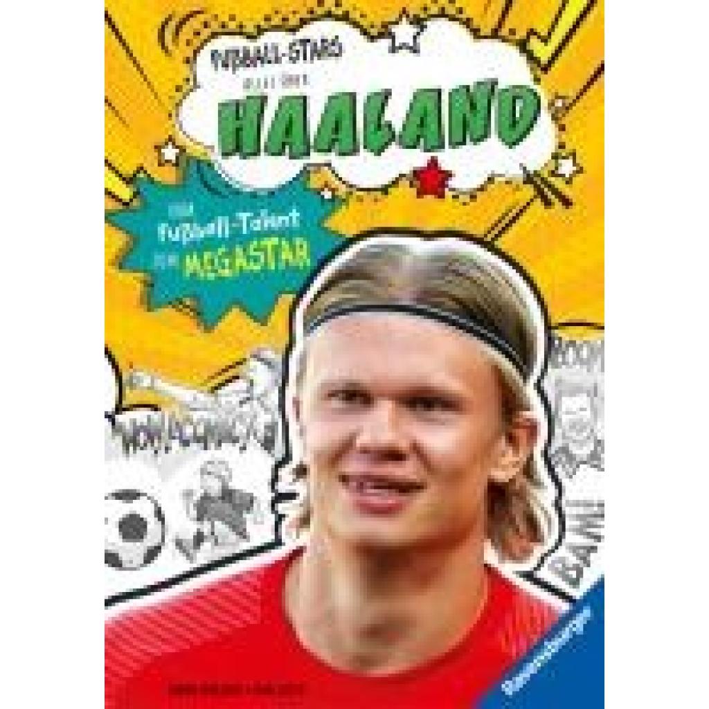 9783473463510 - Fußball-Stars - Haaland Vom Fußball-Talent zum Megastar (Erstlesebuch ab 7 Jahren) Fußball-Geschenke für Jungs und Mädchen - Simon Mugford Gebunden