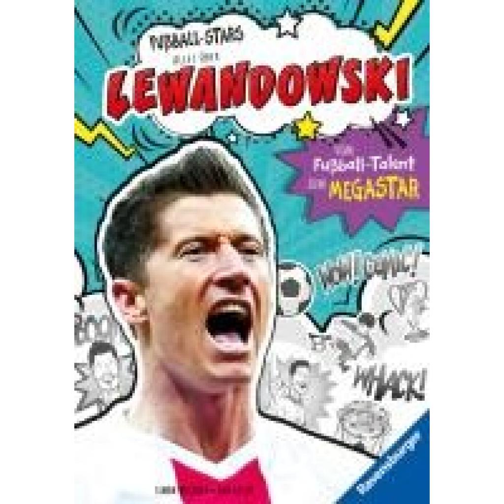 9783473463503 - Fußball-Stars - Lewandowski Vom Fußball-Talent zum Megastar (Erstlesebuch ab 7 Jahren) Fußball-Geschenke für Jungs und Mädchen - Simon Mugford Gebunden