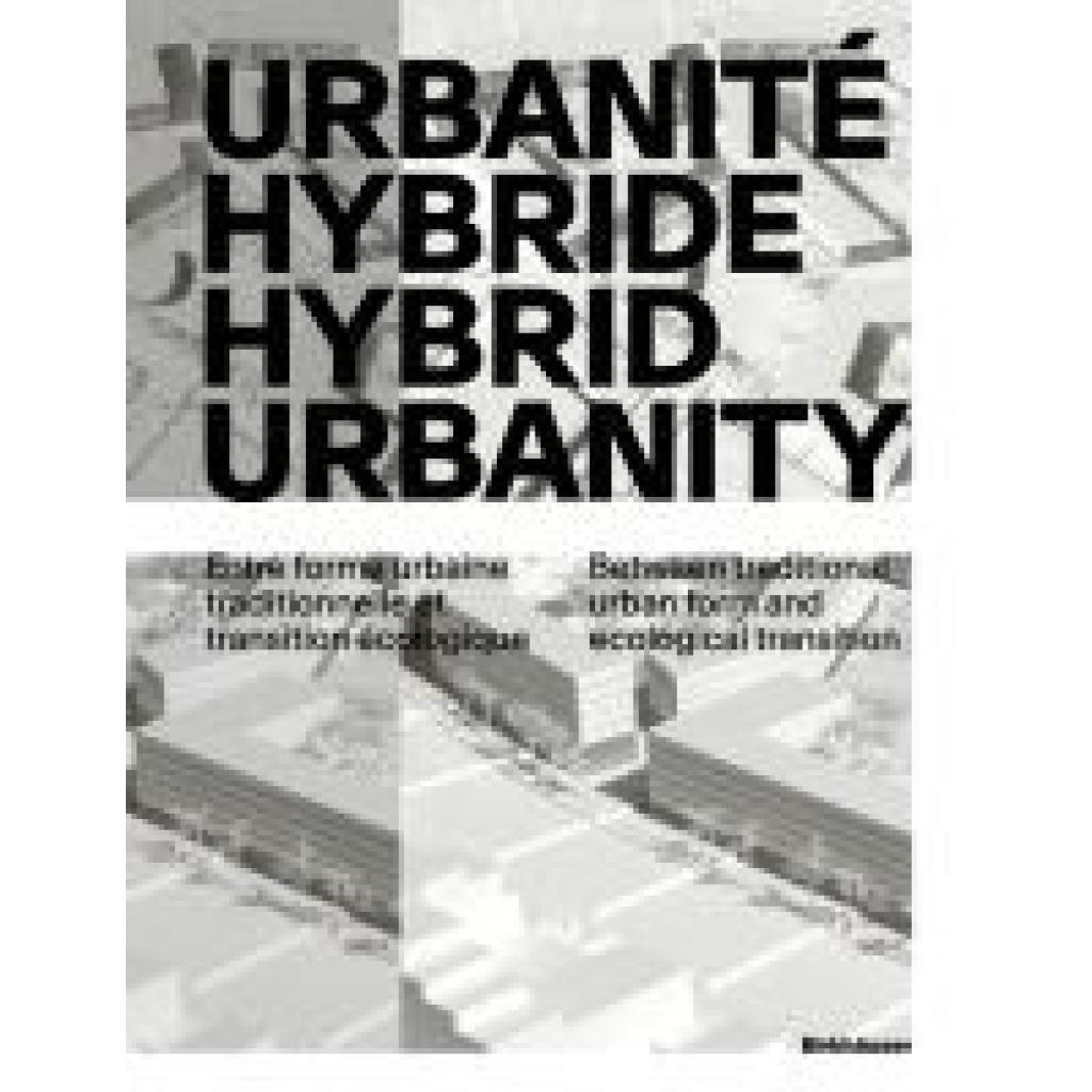 9783035625417 - Urbanité hybride   Hybrid Urbanity