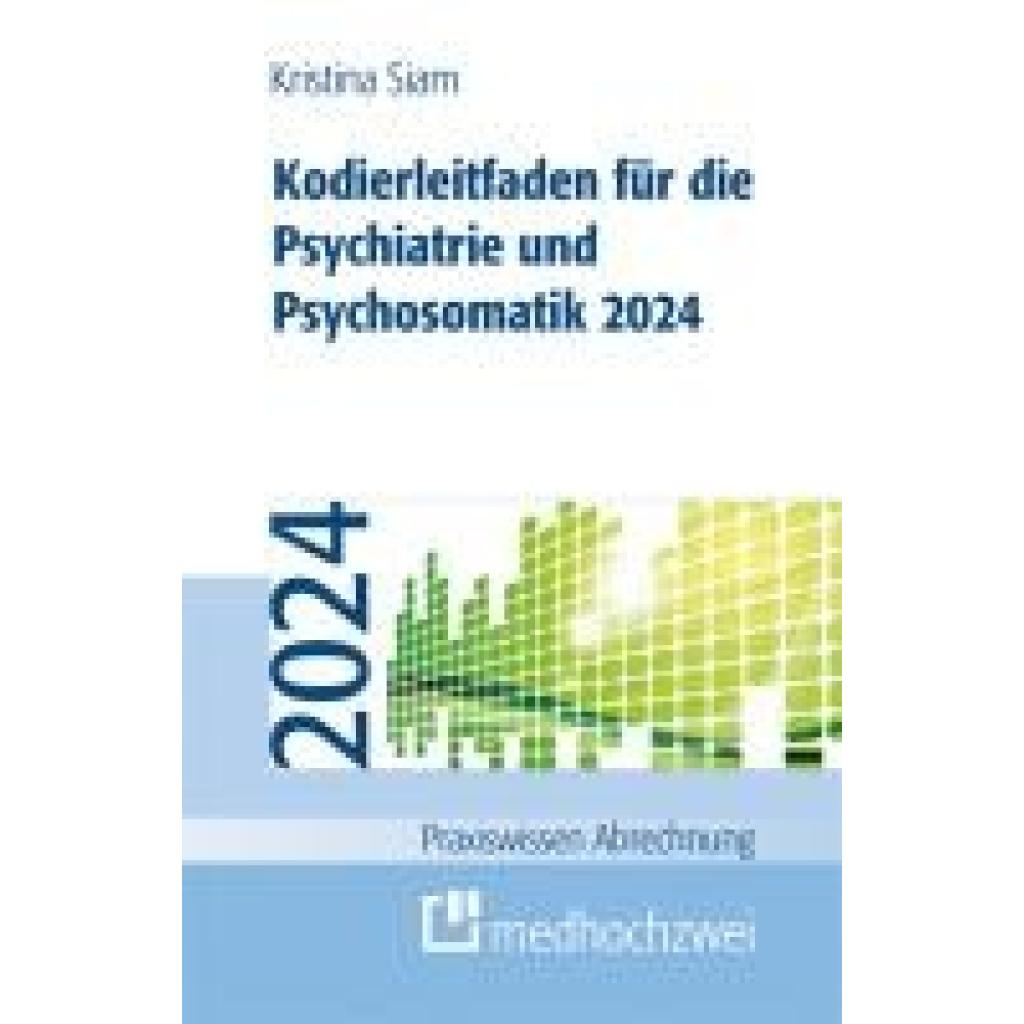 9783988000439 - Kodierleitfaden für die Psychiatrie und Psychosomatik 2024 - Kristina Siam Kartoniert (TB)