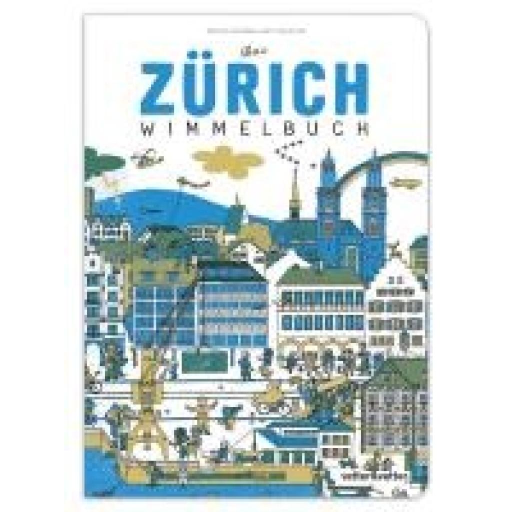 9783952440827 - Kaufmann Beatrice Das Zürich Wimmelbuch 9783952440827 - Kaufmann Beatrice Das Zürich Wimmelbuch