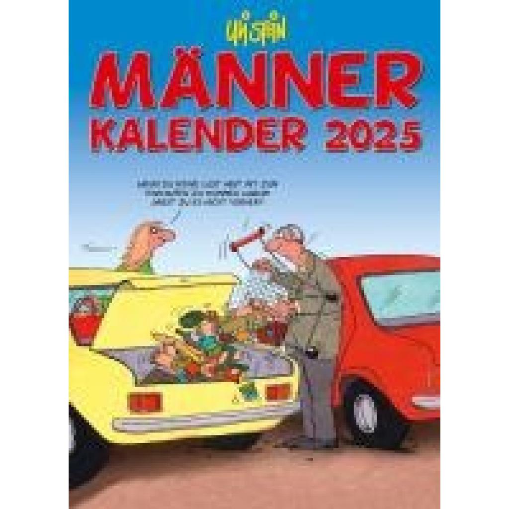 Stein, Uli: Uli Stein Männer Kalender 2025: Monatskalender für die Wand