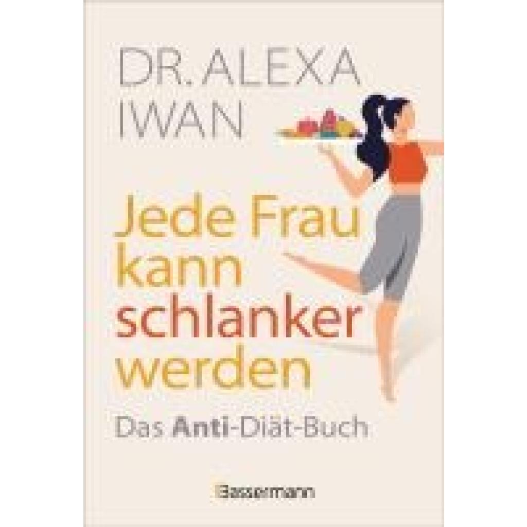 9783809448785 - Jede Frau kann schlanker werden - Alexa Iwan Gebunden