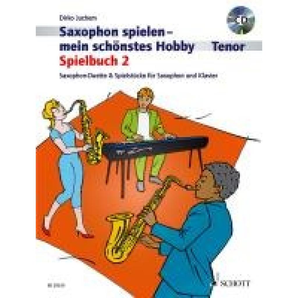 Juchem, Dirko: Saxophon spielen - mein schönstes Hobby