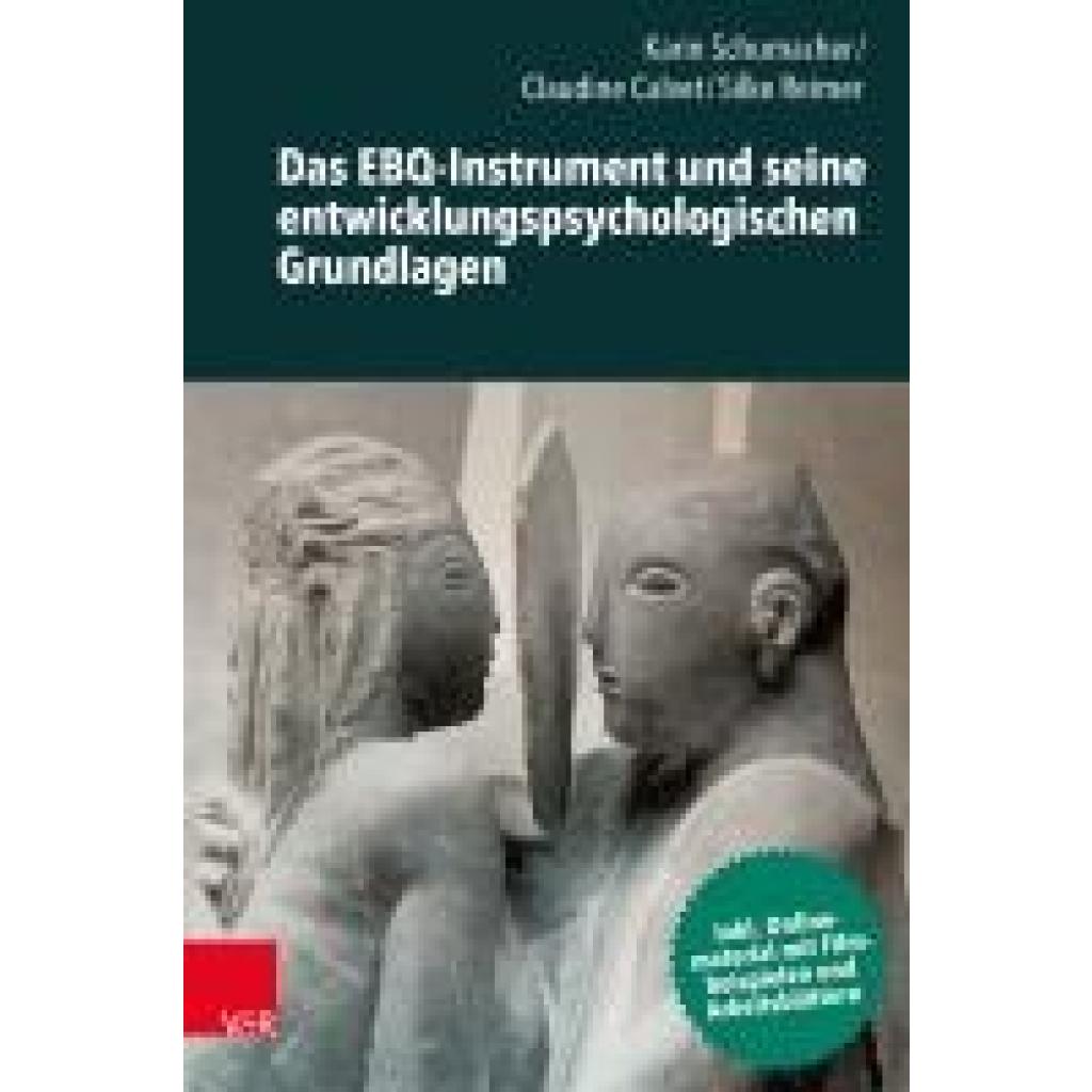 9783525400401 - Das EBQ-Instrument und seine entwicklungspsychologischen Grundlagen - Karin Schumacher Claudine Calvet Silke Reimer Kartoniert (TB)