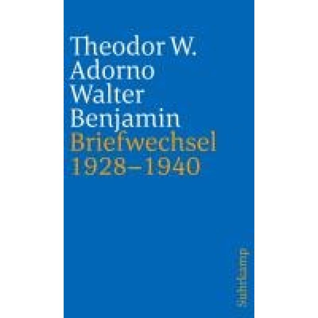 9783518242728 - Briefe und Briefwechsel - Walter Benjamin Theodor W Adorno Kartoniert (TB)