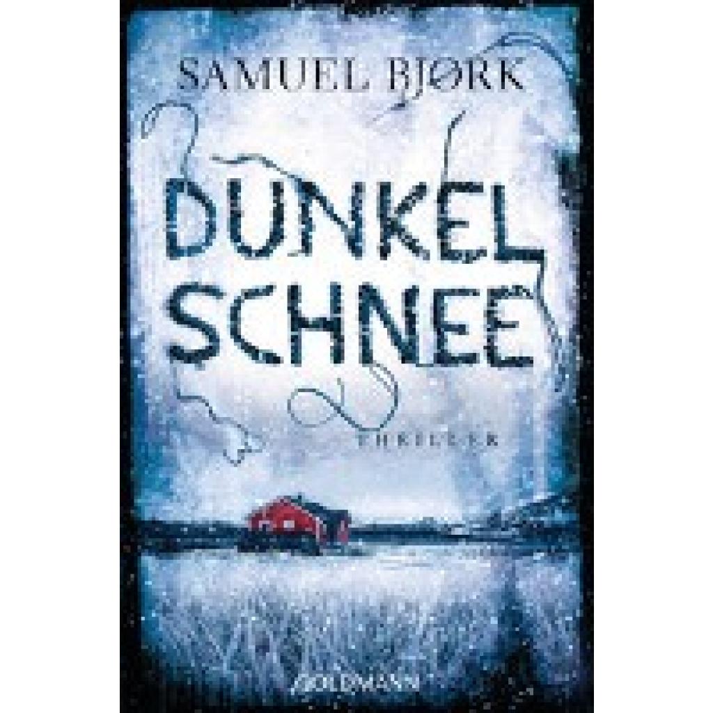 9783442494729 - Dunkelschnee   Kommissar Munch Bd4 - Samuel Bjørk Taschenbuch
