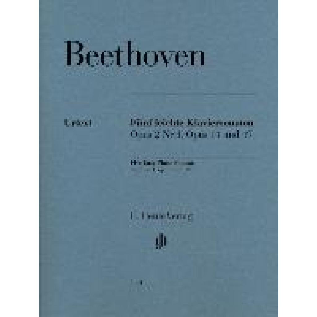 Beethoven, Ludwig van: Fünf leichte Klaviersonaten op. 2 Nr. 1, op. 14 und op. 49