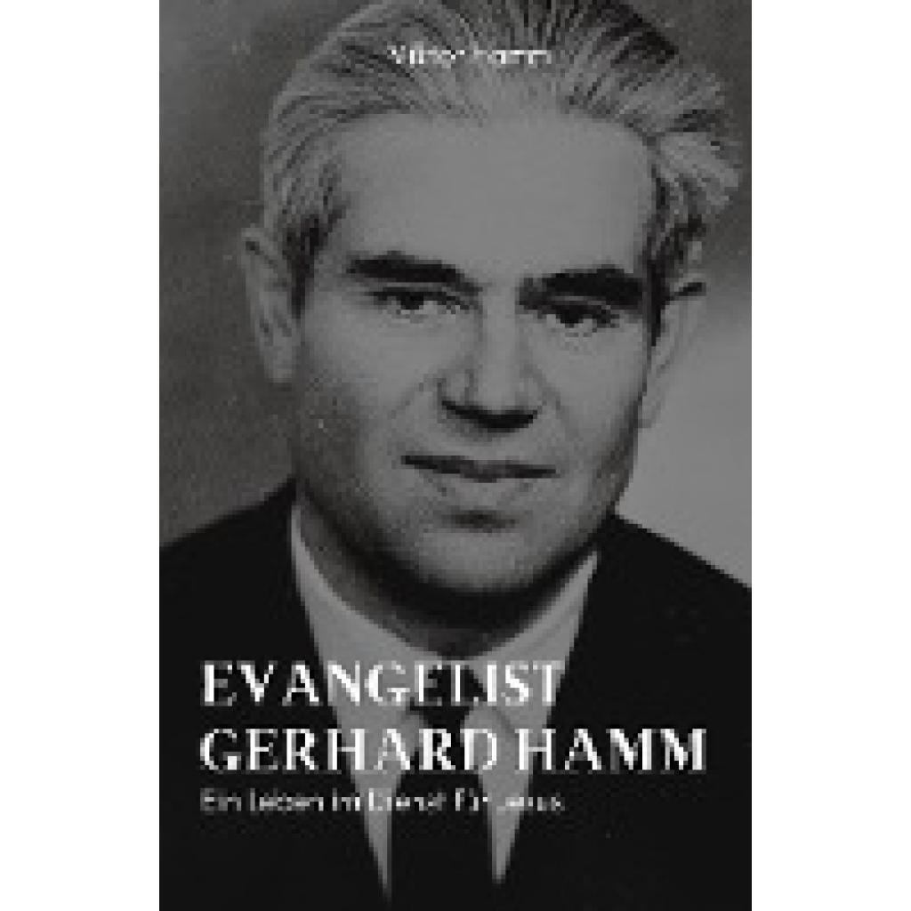 9783869545165 - Evangelist Gerhard Hamm - Viktor Hamm Kartoniert (TB)