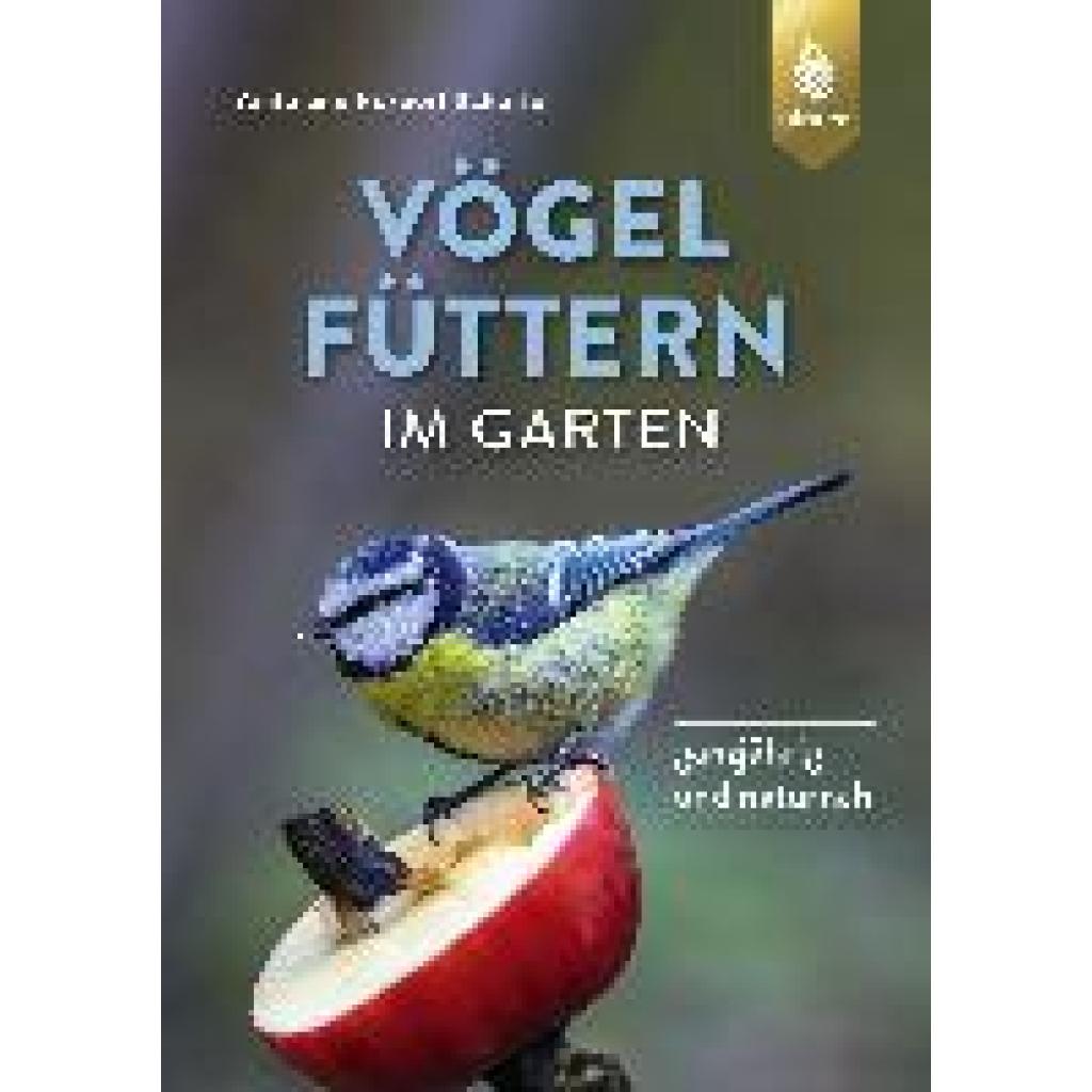 Schäffer, Norbert: Vögel füttern im Garten