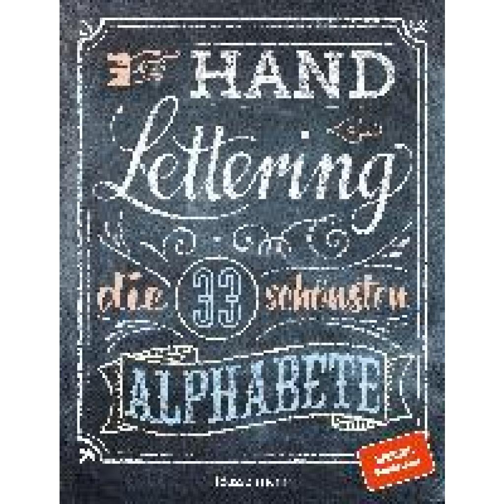 Pautner, Norbert: Handlettering. Die 33 schönsten Alphabete mit Rahmen, Ornamenten und Bordüren