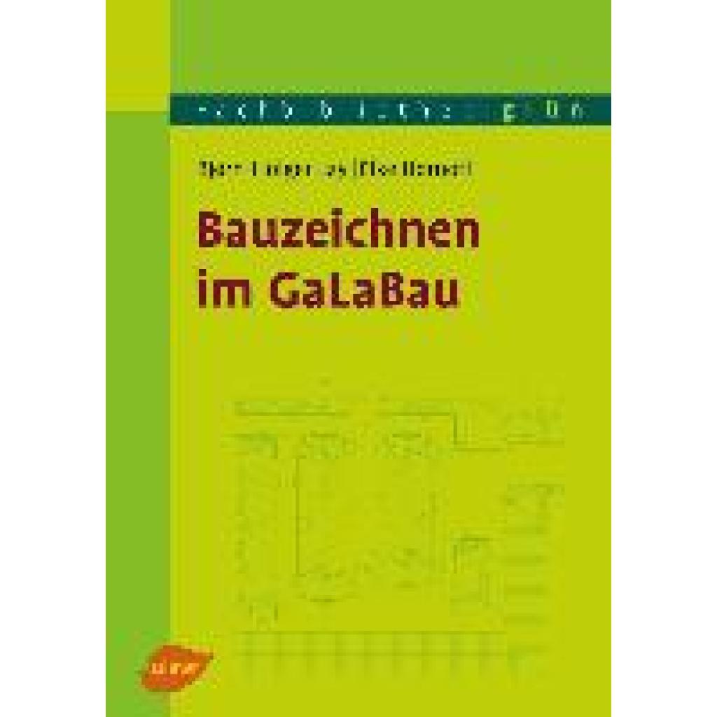 9783800183739 - Fachbibliothek grün   Bauzeichnen im GaLaBau - Björn-Holger Lay Elke Hornoff Kartoniert (TB)