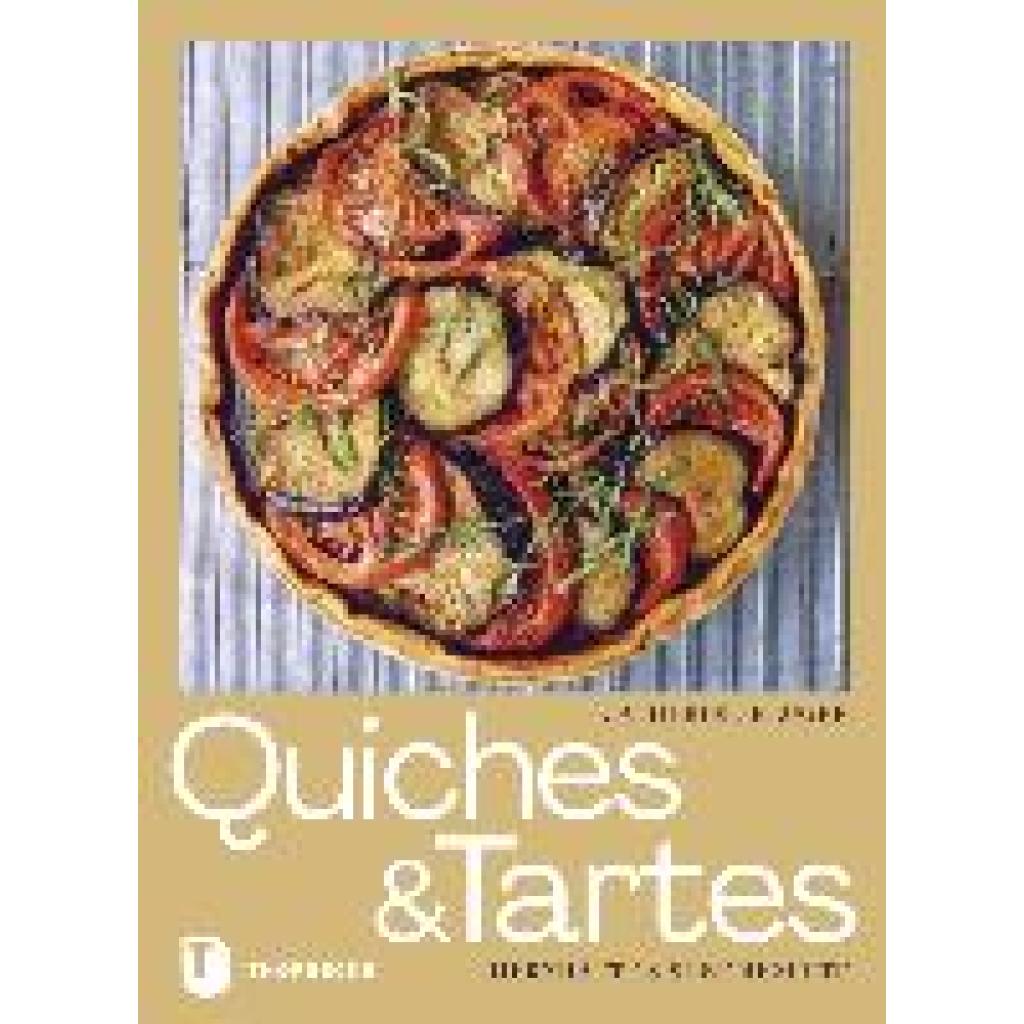 9783799515436 - Quiches und Tartes - Catherine Kluger Gebunden