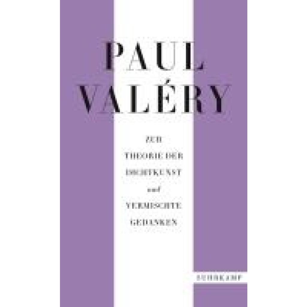 9783518472187 - Paul Valéry Zur Theorie der Dichtkunst und vermischte Gedanken - Paul Valéry Taschenbuch