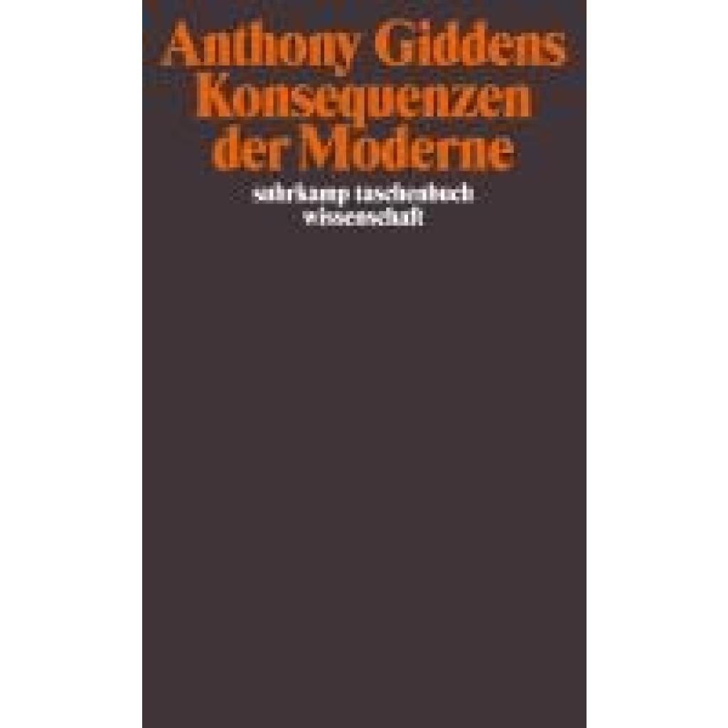 Giddens, Anthony: Konsequenzen der Moderne