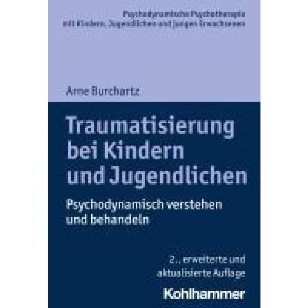 9783170441187 - Burchartz Arne Traumatisierung bei Kindern und Jugendlichen 9783170441187 - Burchartz Arne Traumatisierung bei Kindern und Jugendlichen