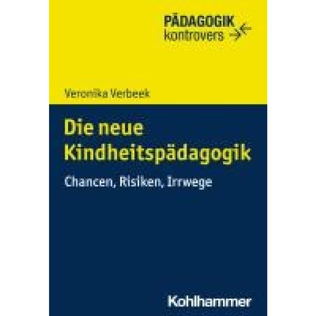 9783170436398 - Die neue Kindheitspädagogik - Veronika Verbeek Kartoniert (TB)