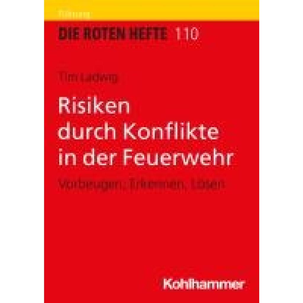9783170433403 - Ladwig Tim Risiken durch Konflikte in der Feuerwehr 9783170433403 - Ladwig Tim Risiken durch Konflikte in der Feuerwehr