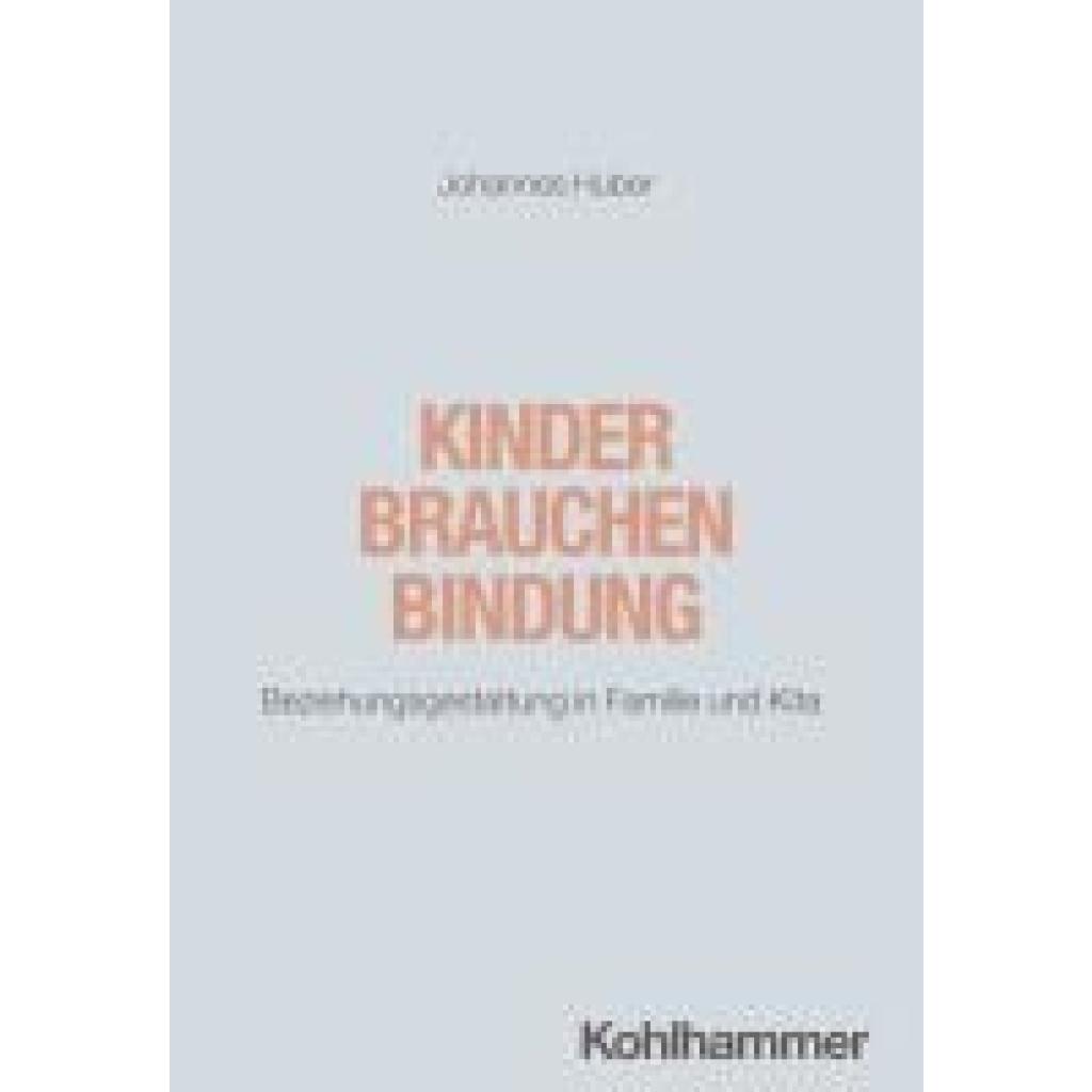 9783170379909 - Huber Johannes Kinder brauchen Bindung