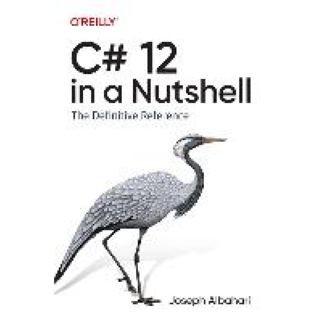 9781098147440 - Albahari Joseph C# 12 in a Nutshell 9781098147440 - Albahari Joseph C# 12 in a Nutshell