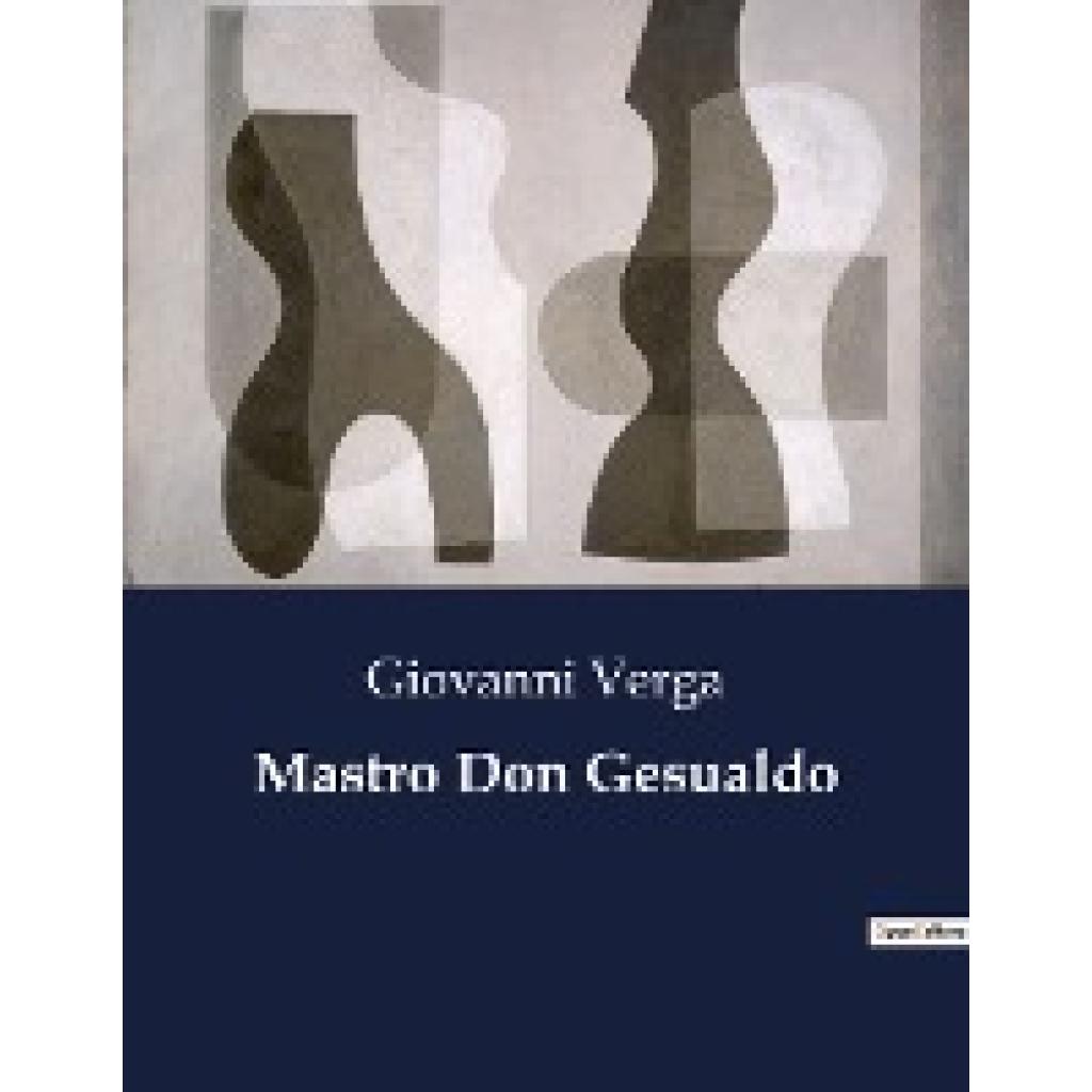Verga, Giovanni: Mastro Don Gesualdo