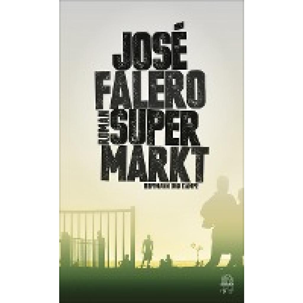 9783455016628 - Supermarkt - José Falero Gebunden