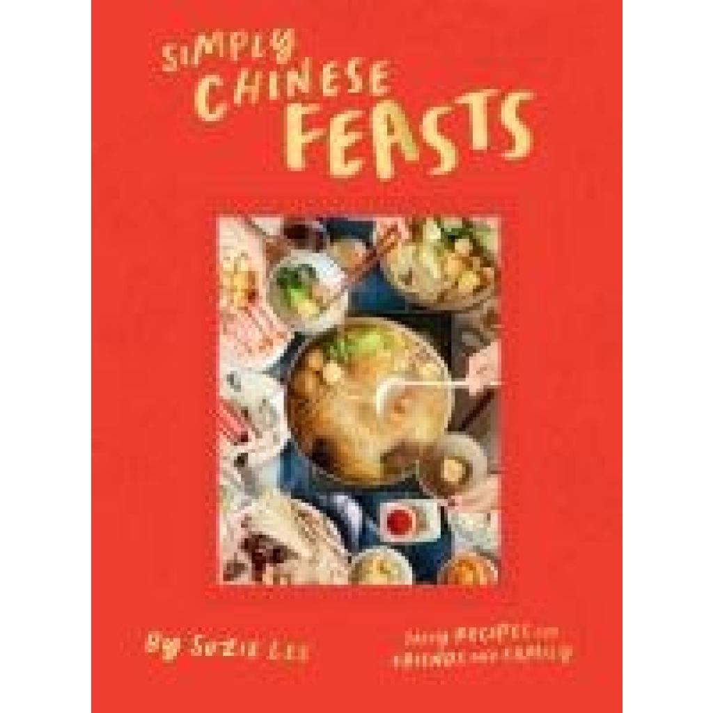 9781784886769 - Simply Chinese Feasts - Suzie Lee Gebunden