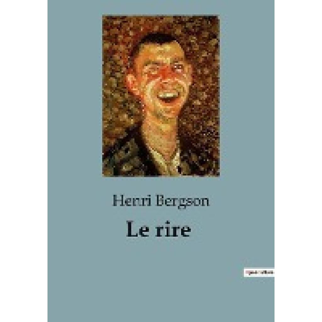 Bergson, Henri: Le rire