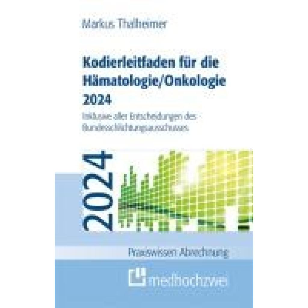 9783988000378 - Kodierleitfaden für die Hämatologie Onkologie 2024 - Markus Thalheimer Kartoniert (TB)