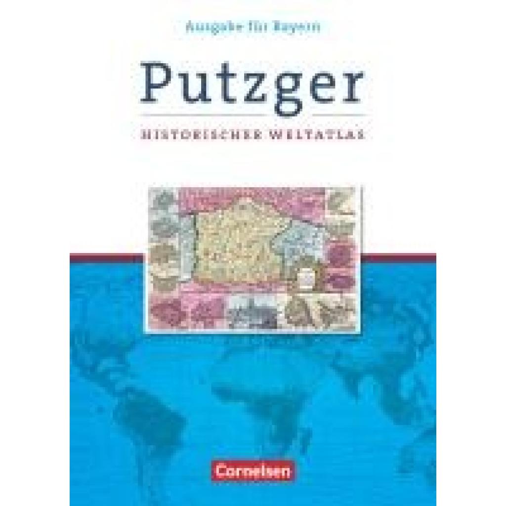 9783060663972 - Schwarzrock Götz Putzger Historischer Weltatlas Kartenausgabe Bayern 105 Auflage 9783060663972 - Schwarzrock Götz Putzger Historischer Weltatlas Kartenausgabe Bayern 105 Auflage