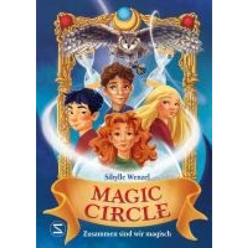 9783505151507 - Magic Circle - Zusammen sind wir magisch - Sibylle Wenzel Gebunden