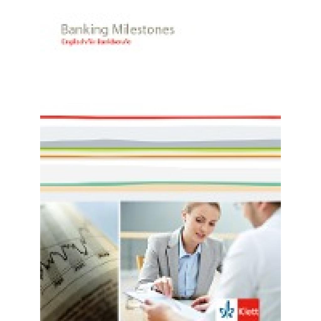 Banking Milestones. Englisch für Bankberufe. Lehr-/Arbeitsbuch