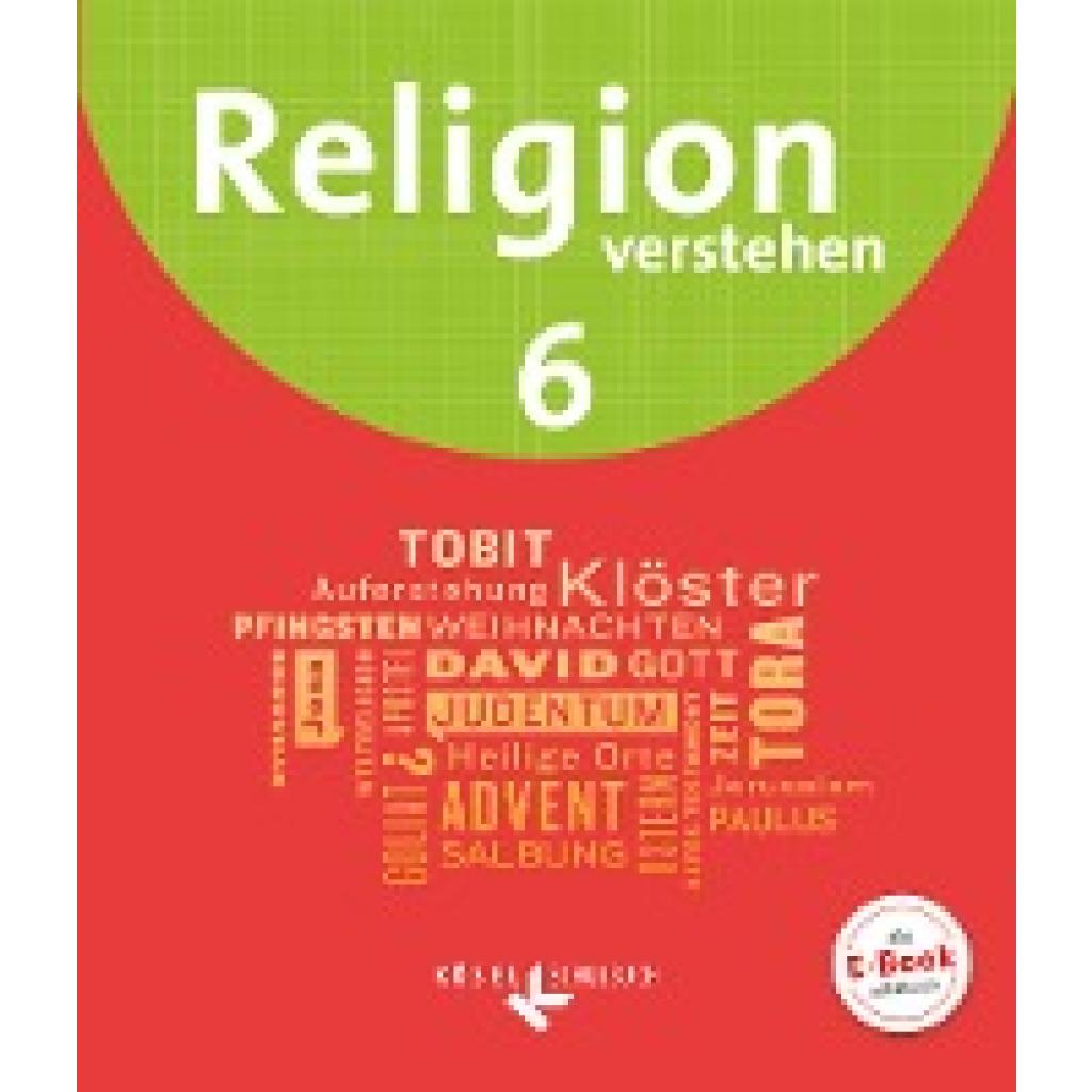 9783060655472 - Religion verstehen   Religion verstehen - Unterrichtswerk für die katholische Religionslehre an Realschulen in Bayern - 6 Jahrgangsstufe - Matthias Bahr Astrid Fuchs Hans Schmid Kartoniert (TB)
