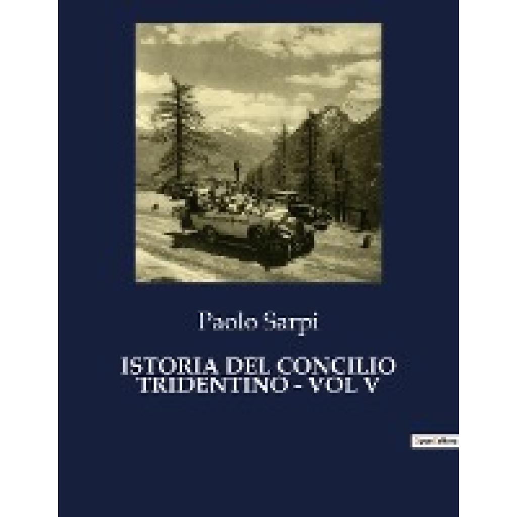 Sarpi, Paolo: ISTORIA DEL CONCILIO TRIDENTINO - VOL V