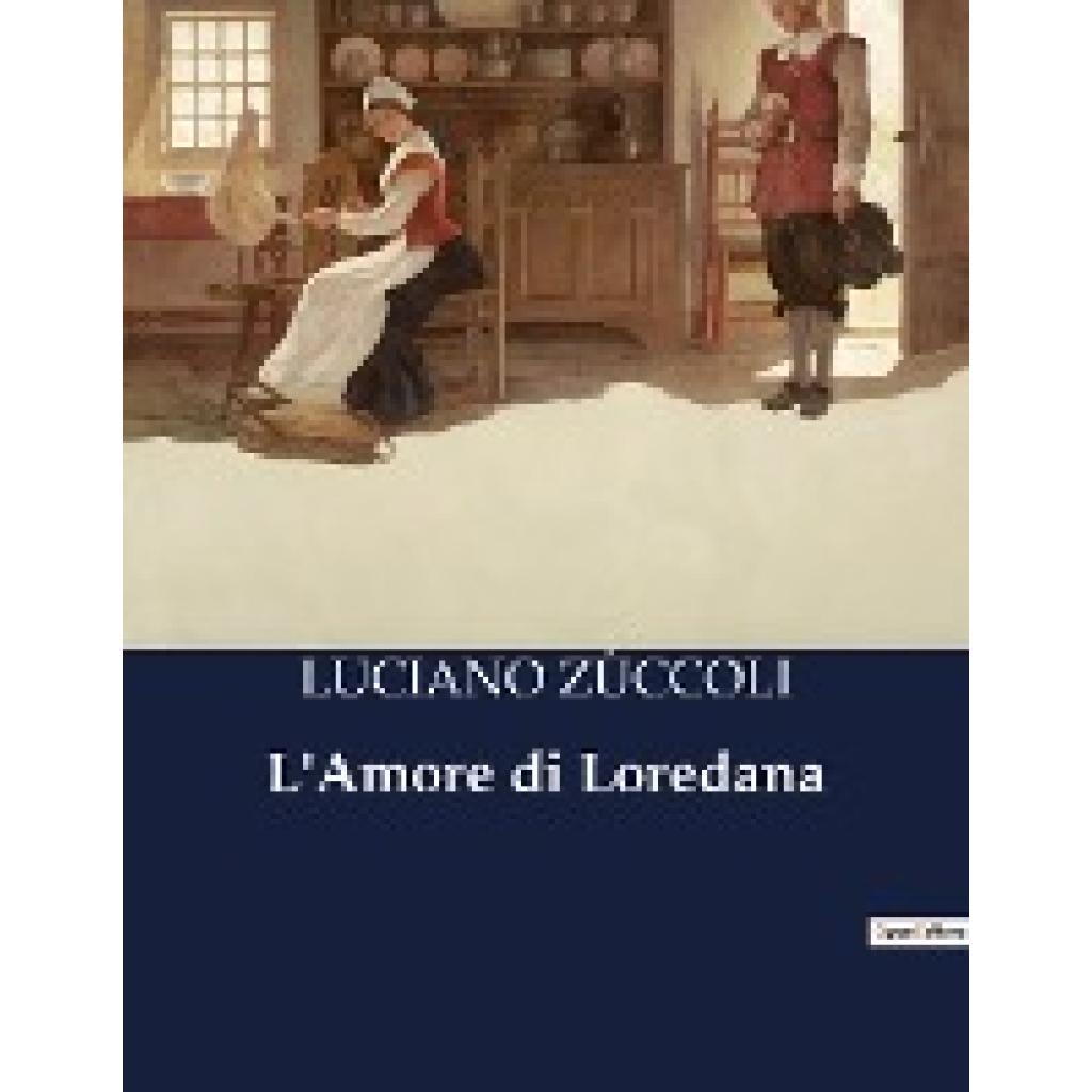 Zùccoli, Luciano: L'Amore di Loredana