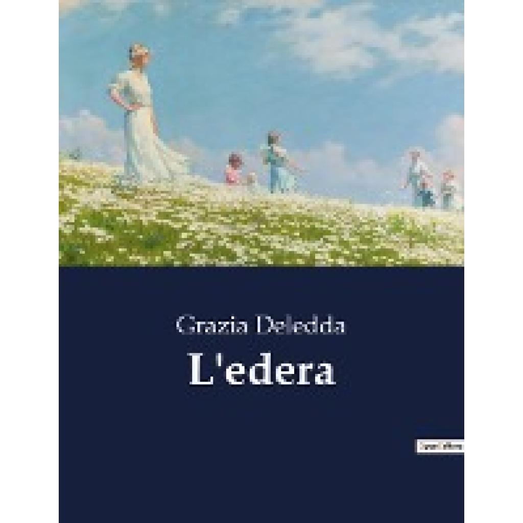 Deledda, Grazia: L'edera