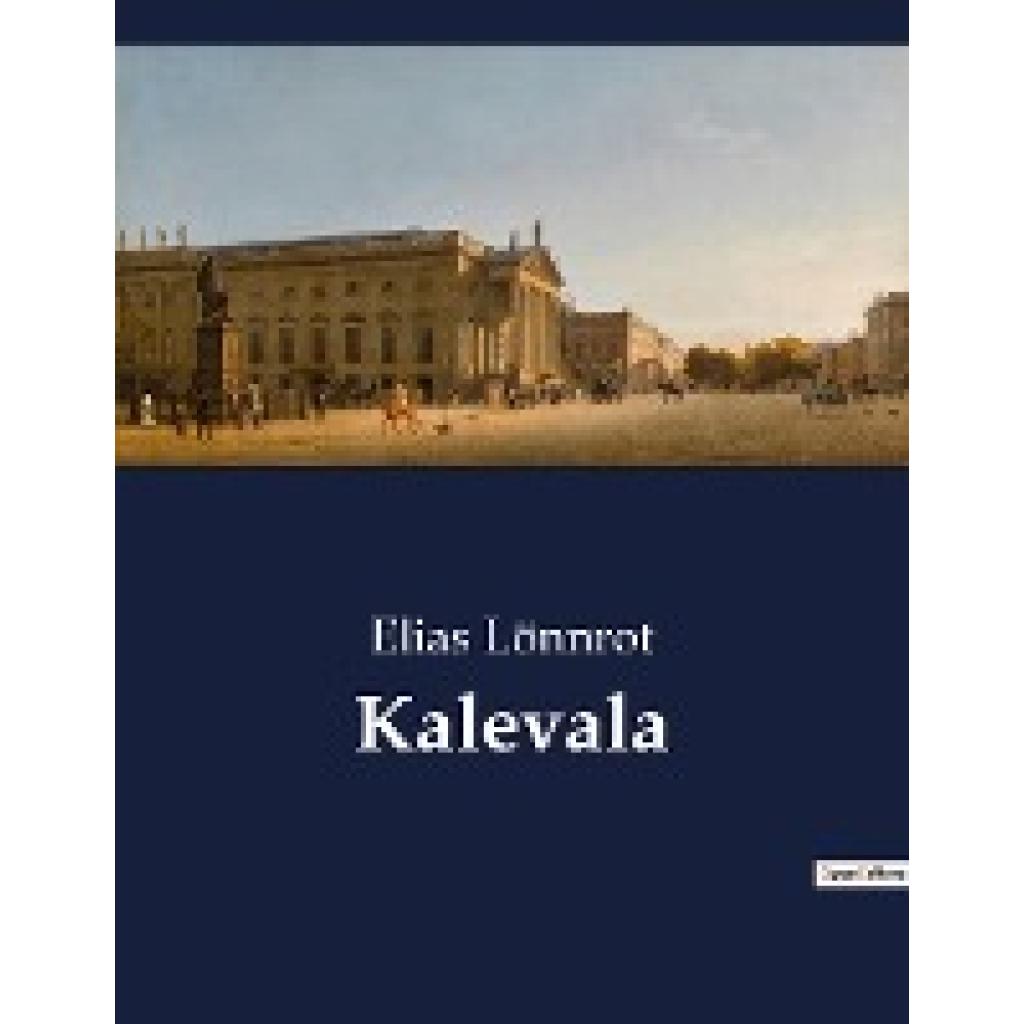 Lönnrot, Elias: Kalevala