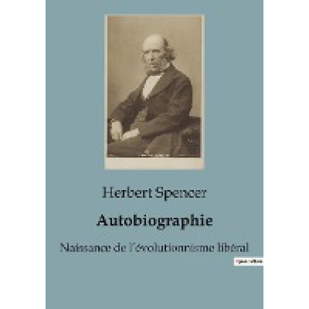Spencer, Herbert: Autobiographie