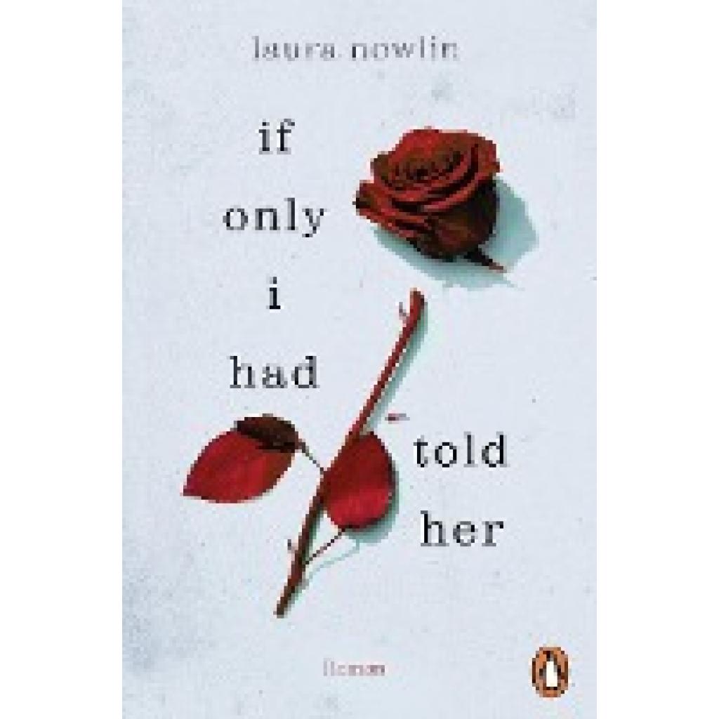 Nowlin, Laura: If only I had told her