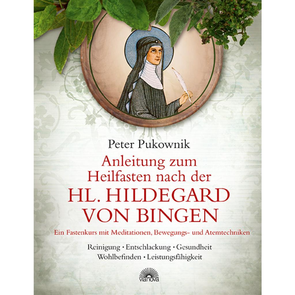 9783866162662 - Anleitung zum Heilfasten nach der Hl Hildegard von Bingen - Peter Pukownik Gebunden